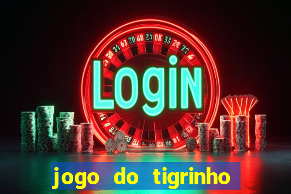 jogo do tigrinho paga de verdade